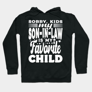 Sorry Kids My Son In Law Fathers Day Text White Hoodie